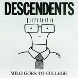 DESCENDENTS - Milo Goes to College