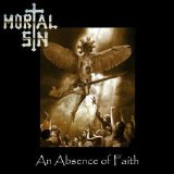 Mortal Sin - An Absence Of Faith