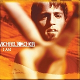 Michael Tolcher - I Am