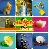 Almighty, The - Just Add Life