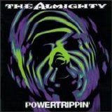 The Almighty - Powertrippin'