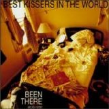 Best Kissers In The World - Been There