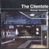The Clientele - Strange Geometry