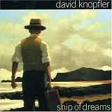 Knopfler, David - Ship of dreams