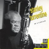 Stanley Turrentine - If I Could