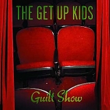 The Get Up Kids - Guilt Show