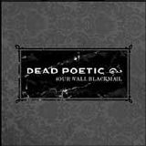 Dead Poetic - Four Wall Blackmail