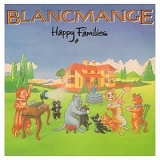 Blancmange - Happy Families