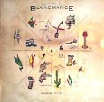 Blancmange - Mange Tout