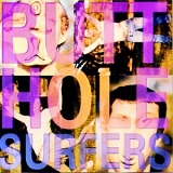 Butthole Surfers - Pioughd