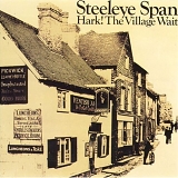 Steeleye Span - Hark! The Village Wait