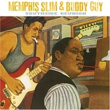 Buddy Guy - + Memphis Slim - Southside Reunion