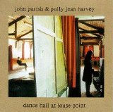 Harvey, PJ - & John Parish - Dance Hall At Louse Point