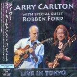 Larry Carlton with special guest Robben Ford - Live In Tokyo