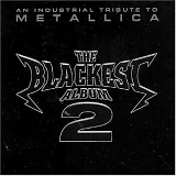 Various artists - the Blackest Album - An Industrial Tribute to Metallica