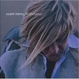 Ozark Henry - Birthmarks