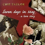 Chip Taylor - Seven Days in May
