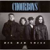 Choirboys - Big Bad Noise