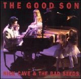 Cave, Nick and the Bad Seeds - The Good Son