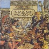 Zappa, Frank (and the Mothers) - The Grand Wazoo