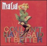 Meat Loaf - Couldn't Have Said It Better