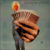 Guided By Voices - Mag Earwhig!