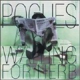 Pogues - Waiting For Herb