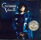 Guided by Voices - The Best of Guided By Voices: Human Amusements at Hourly Rates