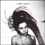 P J Harvey - Rid Of Me