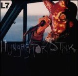 L7 - Hungry For Stink