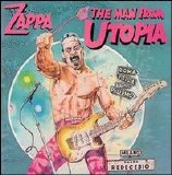 Zappa, Frank (and the Mothers) - The Man from Utopia