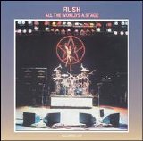 Rush - All The World's A Stage [Live]