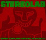 Stereolab - Refried Ectoplasm (Switched On, Vol. 2)
