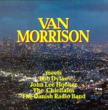Hooker, John Lee - Van Morrison Meets Bob Dylan and John Lee Hooker
