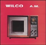 Wilco - A.M.