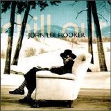 Hooker, John Lee - Chill Out