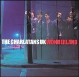 Charlatans U.K. - Wonderland