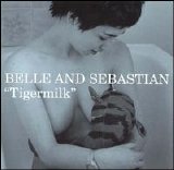 Belle & Sebastian - tigermilk
