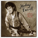 Rodney Crowell - Jewel of the South