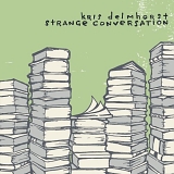 Kris Delmhorst - Strange Conversation