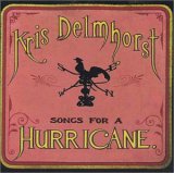 Kris Delmhorst - Songs for a Hurricane