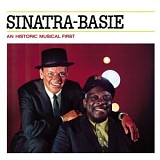 Frank Sinatra with Count Basie - Sinatra-Basie: An Historic Musical First (Remastered)