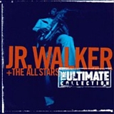 Junior Walker And The All-Stars - Ultimate Collection
