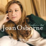 Joan Osborne - Breakfast in Bed