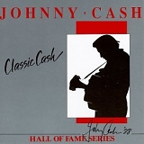 Johnny Cash - Classic Cash: Hall Of Fame Series