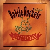 The Bottle Rockets - Leftovers