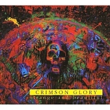 Crimson Glory - Strange And Beautiful