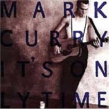 Mark Curry - It's Only Time