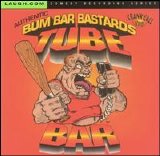 Bum Bar Bastards - Tube Bar