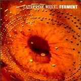 Catherine Wheel - Ferment